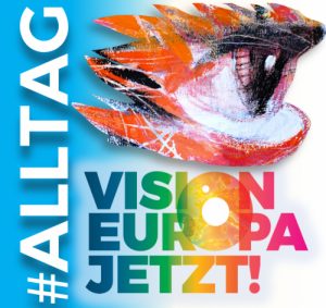 VISION-EUROPA-JETZT! Teilprojekt#ALLTAG