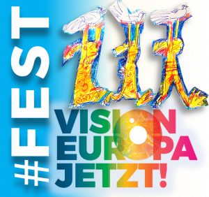 VISION-EUROPA-JETZT! Teilprojekt#Fest – Die VISION-EUROPA-TAGE