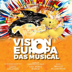 Weltpremiere Musical VISION EUROPA